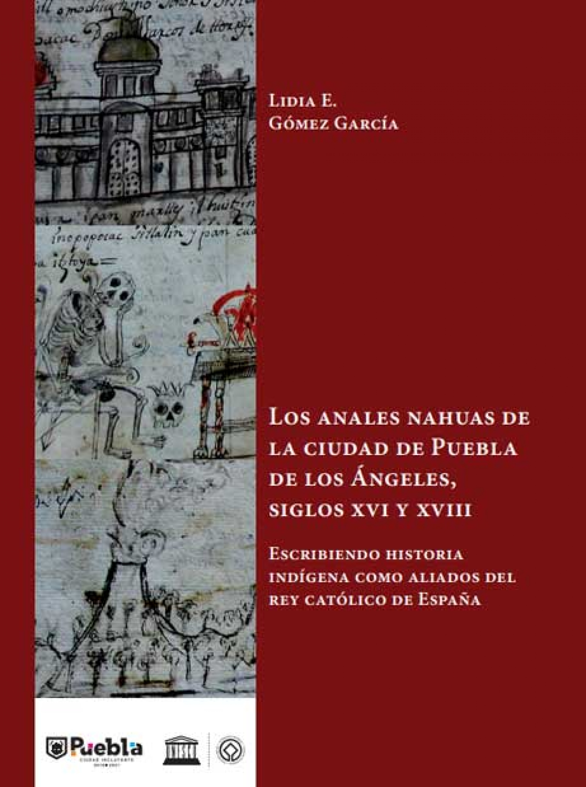 Imagen Los Anales Nahuas de la ciudad de puebla de los angeles, siglos XVI y XVIII
