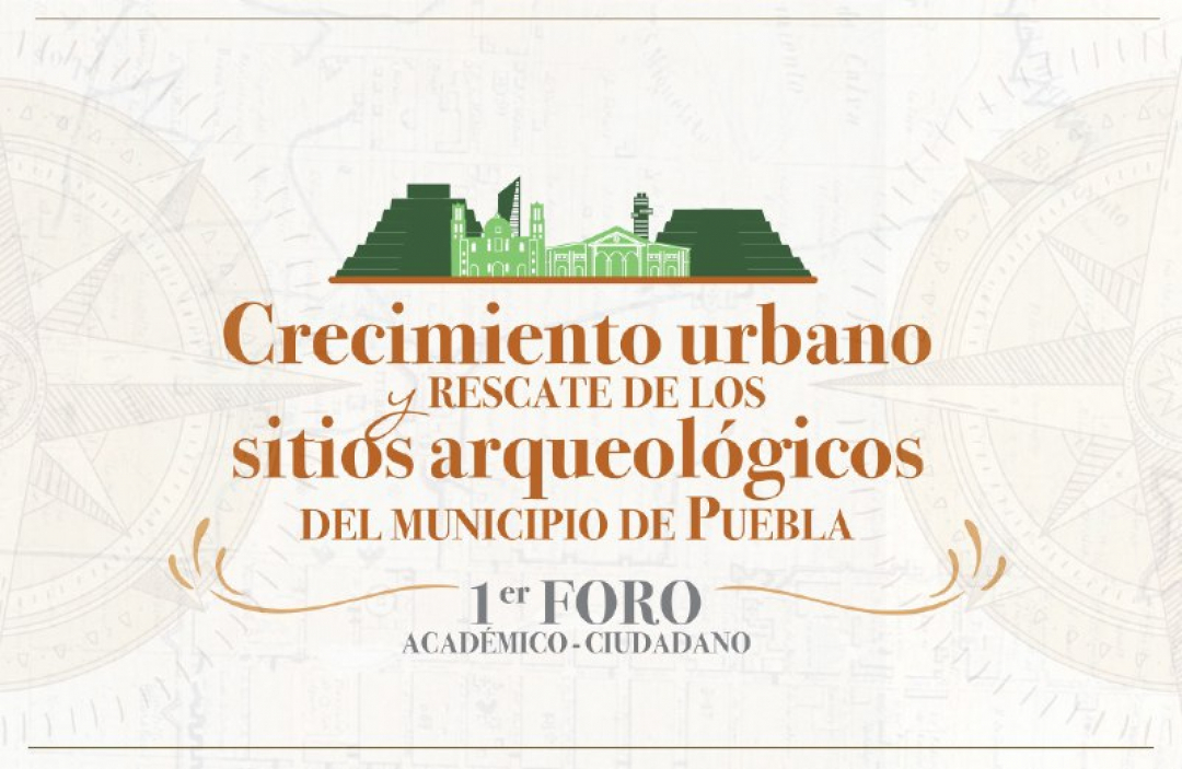 Crecimiento Urbano y Rescate de los Sitios Arqueológicos del Municipio de Puebla